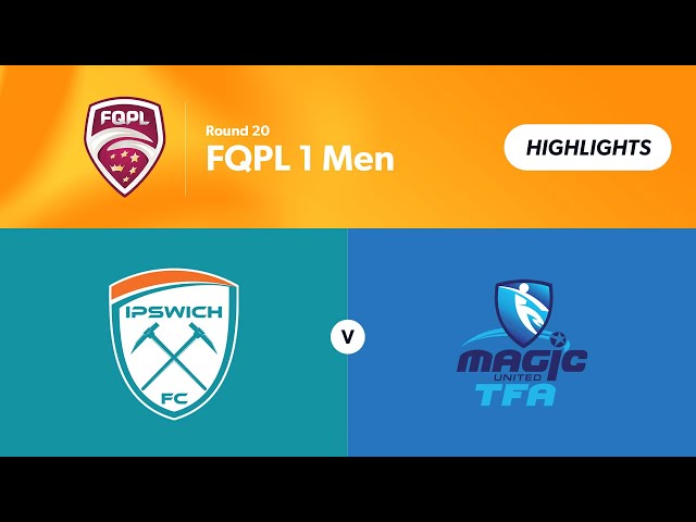 FQPL 1 Men Round 20 - Ipswich FC vs. Magic United Highlights