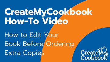 CreateMyCookbook Tutorial: How to Edit Your Cookbook Before Ordering More