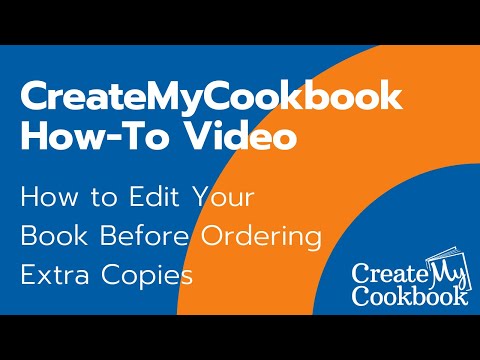 CreateMyCookbook Tutorial: How to Edit Your Cookbook Before Ordering More
