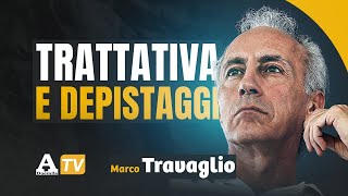 TRATTATIVA E DEPISTAGGI, Marco Travaglio interviene a 