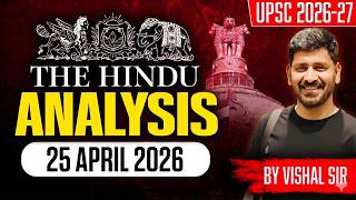 The Hindu Analysis for UPSC | 25 April 2026 | Current Affairs with Vishal Sir