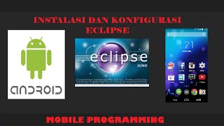 Instal dan Konfigurasi Eclipse Pada Pemrograman Android