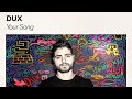 DUX Your Song Original Mix mp3
