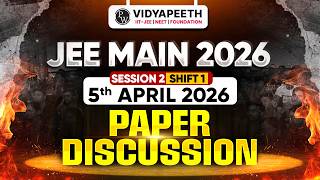 JEE Main 2026 (Second Attempt) LIVE Paper Discussion 🔥 | Shift 1 - 5th April 2026 ⚡