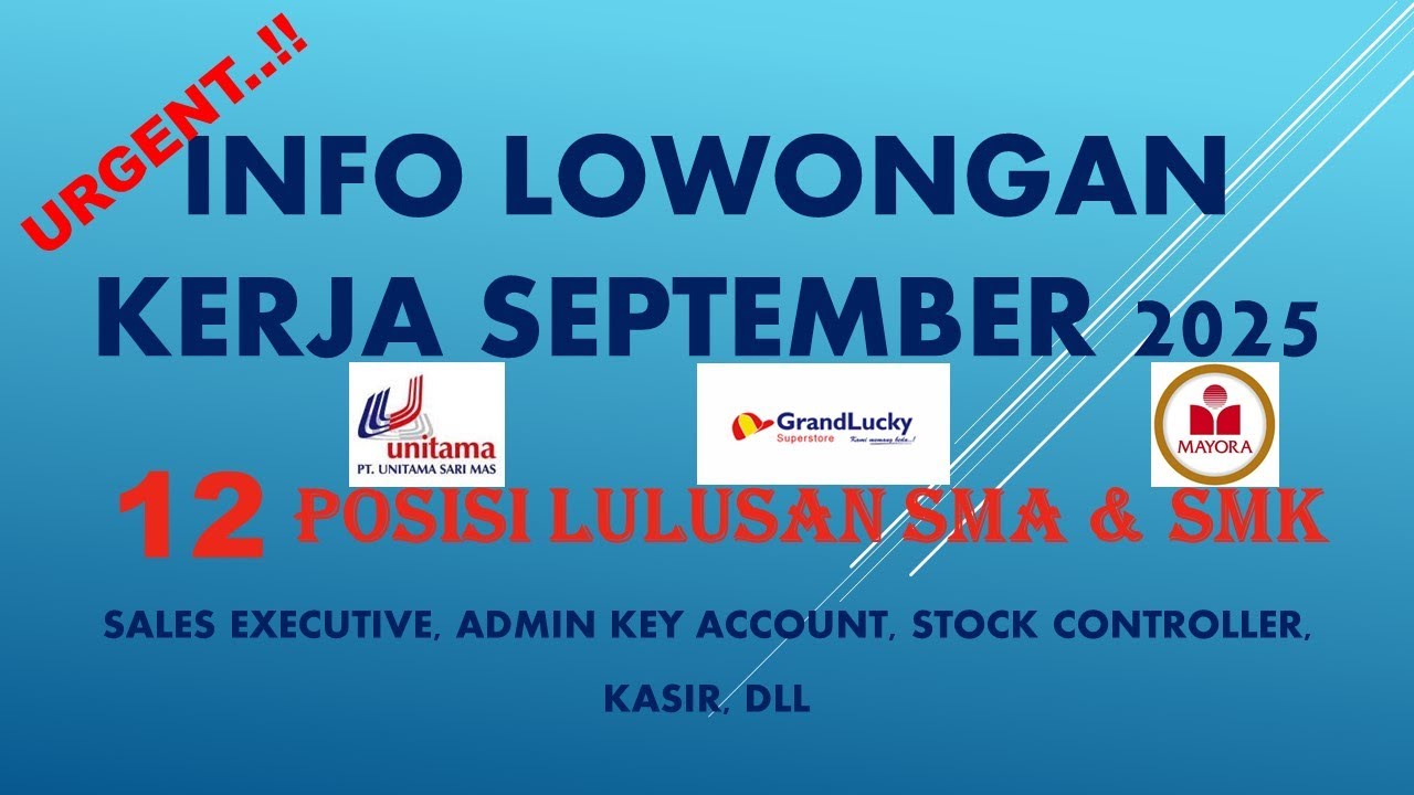 INFO LOWONGAN KERJA HARI INI LULUSAN SMA SMK SEPTEMBER 2025| SALES EXECUTIVE | STOCK CONTROLLER 