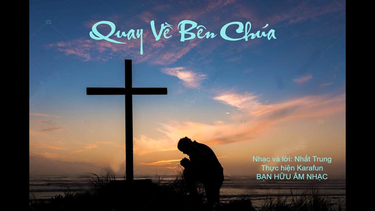 QUAY VỀ BÊN CHÚA