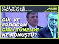 Gül ve Erdoğan gizli tünelde ne konuştu? | 17-25 Aralık Konuşmaları | 3. Bölüm