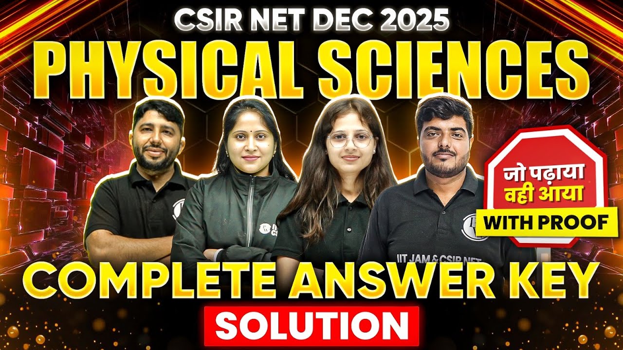 CSIR NET DEC 2025 Complete Solutions & Answer Key | CSIR NET 2025 Physical Sciences | 100% Accuracy