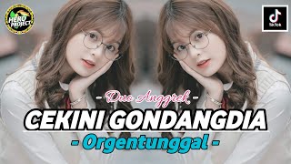 DUO ANGREK - CEKINI GONDANGDIA // VERSI ORGENTUNGGAL TERBARU // VIRAL ZONA GANJUR KALIMANTAN ‼️