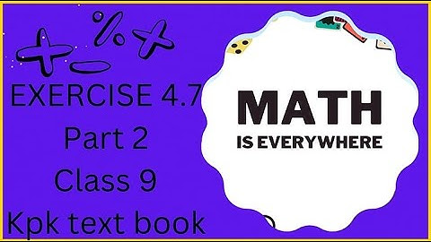 Exercise 4.7 part 2 unit 4 class 9 kpk text book