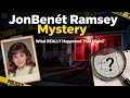 The JonBenét Ramsey Mystery: What REALLY Happened That Night? | True Crime Documentary