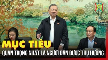 Mục tiêu quan trọng nhất là người dân được thụ hưởng | Tin tức