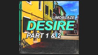 Limoblaze  Desire Pt 1  2 Ft Emandiong Caleb Gordon  with S