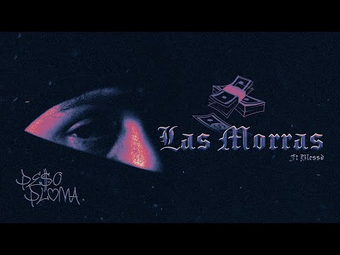 LAS MORRAS (Visualizer) – Peso Pluma, Blessd