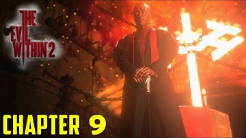 Chapter 9 - Another Evil | The Evil Within 2 | Walkthrough