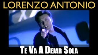 Lorenzo Antonio - "Te Va A Dejar Sola" - Video Oficial chords