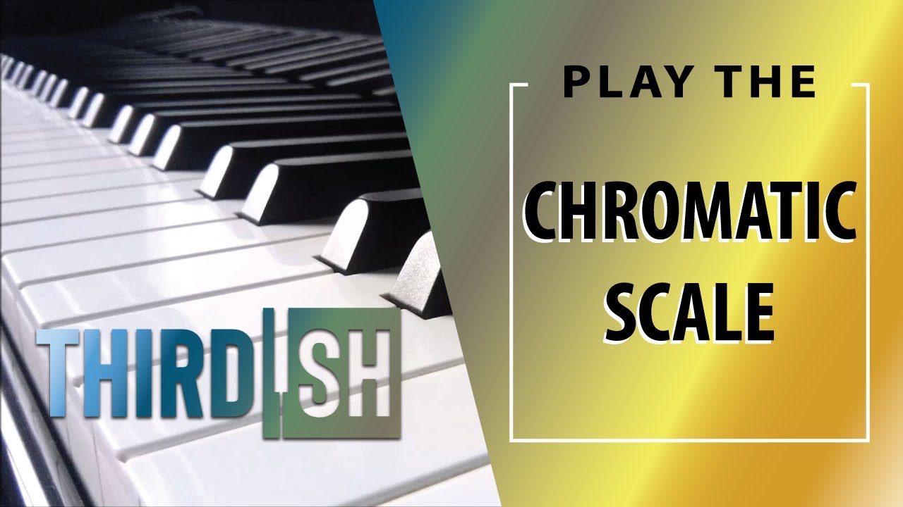 How To Play The Chromatic Scale - YouTube