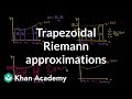 Rectangular and trapezoidal Riemann approximations
