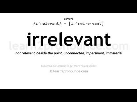 Произношение Не имеющий отношения | Определение Irrelevant