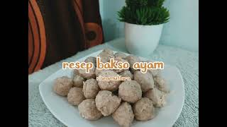 RESEP BAKSO AYAM MUDAH SIMPLE BISA BIKIN SENDIRI DI RUMAH