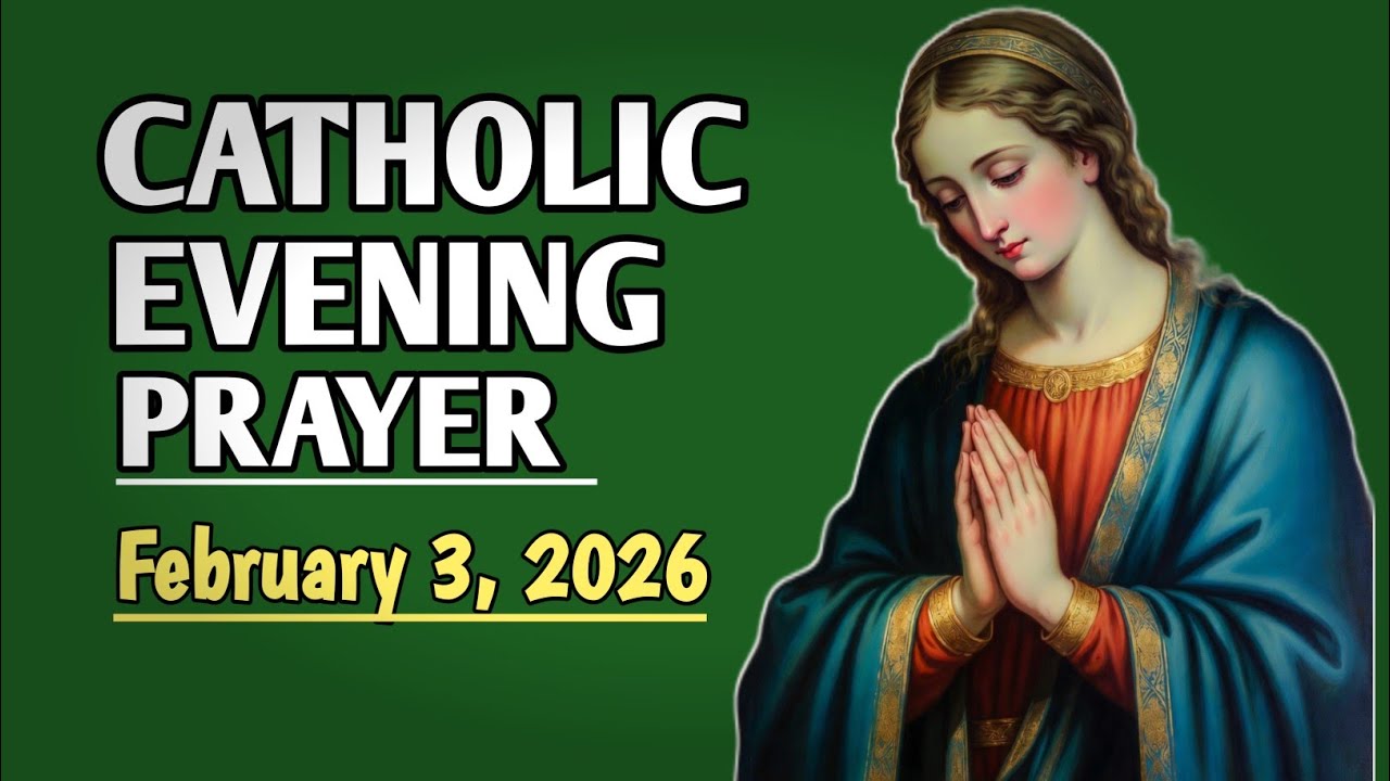 Catholic Evening Prayer for Tuesday | 3 February 2026 | Peaceful Night Prayer
