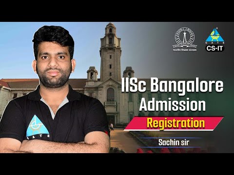 IISc Bangalore Admission Registration!!!
