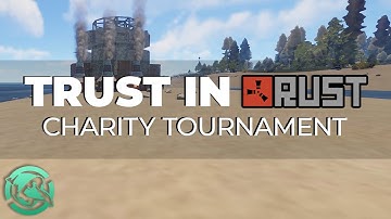 Trust In Rust Charity Tournament | Stream Highlights - Rust