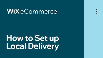 Wix eCommerce | How to Set up Local Delivery for Your Online Store