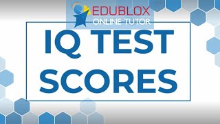 IQ Test Scores Explained