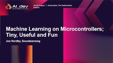 Machine Learning on Microcontrollers; Tiny, Useful and Fun - Jon Nordby, Soundsensing