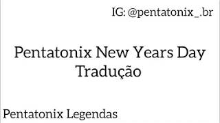 Tradução Pentatonix New Years Day