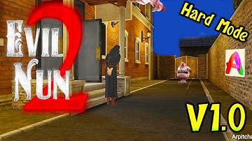 Evil Nun 2 Version 1.0 Full Gameplay | Evil Nun 2 Glitch