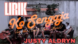 LIRIK KO SENGAJA - Justy Aldrin ft Toton Caribo & Wizz Baker