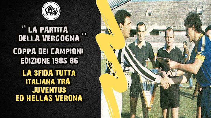 "LA PARTITA DELLA VERGOGNA" JUVENTUS-HELLAS VERONA 2-0 COPPA DEI CAMPIONI 1985-86