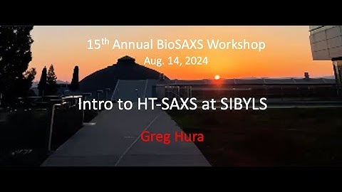 Intro to HT-SAXS by Greg Hura