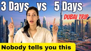 3 Days vs 5 Days Dubai Trip with detailed daywise plan and a perfect Dubai itinerary for Indians 
