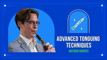 Advanced Oboe Techniques for Double Tonguing with Nathan Hughes
