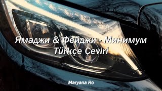 Ямаджи&фиджи-Минимум(Türkçe Çeviri) Resimi