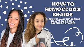 How to Take Out Box Braids | Removing Box Braids