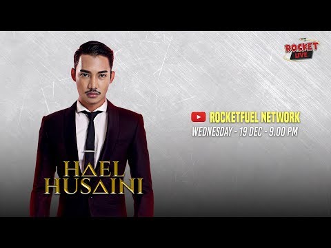 Rocket Live bersama Hael Husaini