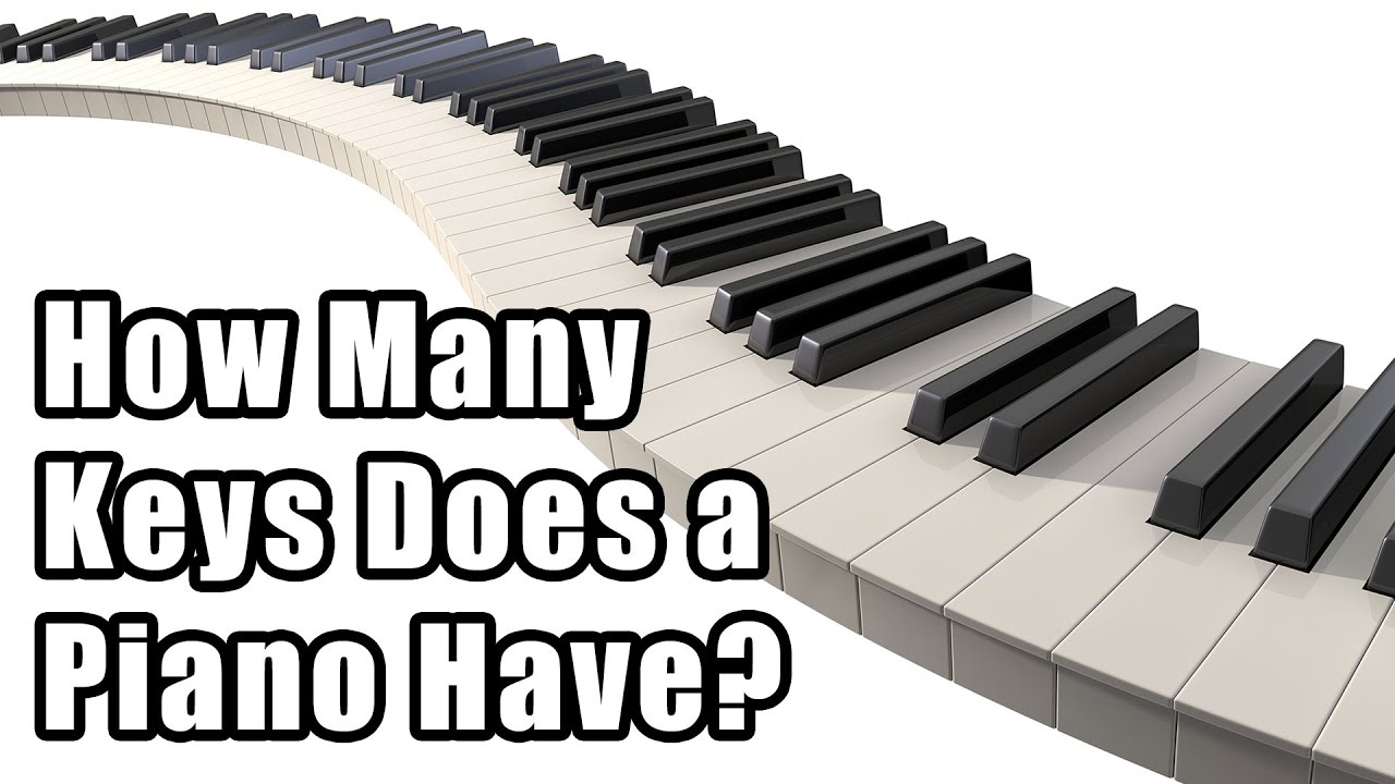 How Many Keys Does A Piano Have?