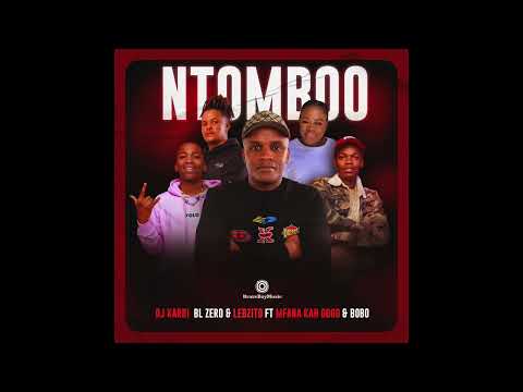 Dj Karri X Bl Zero X Lebzito - Ntomboo (Official Audio) Ft. Mfana Kah Gogo, Bobo Mbele