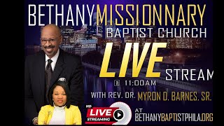 10-26-2025 BMBC Bethany Missionary Baptist Church Phila Sunday Service Livestream