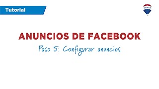 Anuncios de Facebook   Paso 5   Configurar anuncios