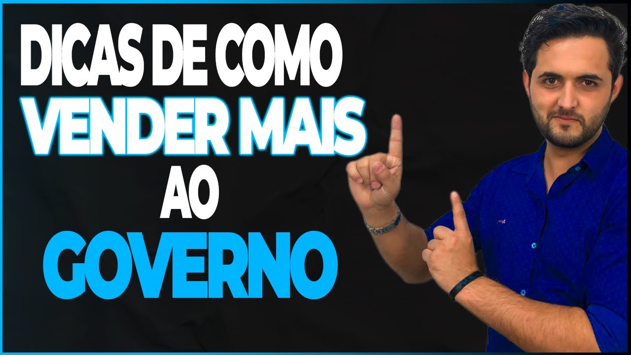 Isso vai te ajudar a VENDER MAIS ao GOVERNO - YouTube