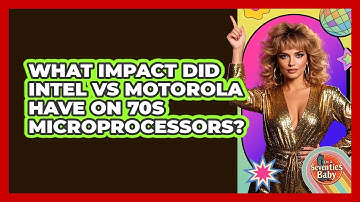 What Impact Did Intel Vs Motorola Have On 70s Microprocessors? - I