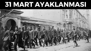 31 Mart Vakası Ve Mahmut Şevket Paşanın Askerlere Söyledikleri