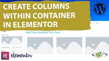 How to Create Columns within Container in Elementor WordPress | Inner Containers
