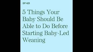 5 Baby Milestones to Begin Baby-Led Weaning Safely | What Your Baby Should Be Able to Do Before S...