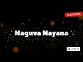 Naguva nayana  slowed  rewarb playbeats songlovershort